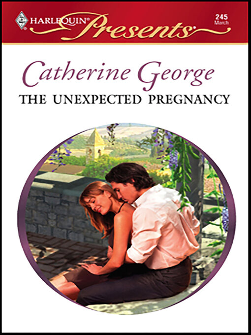 Title details for The Unexpected Pregnancy by Catherine George - Available